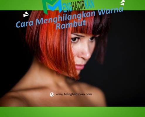 Cara Menghilangkan Warna Rambut