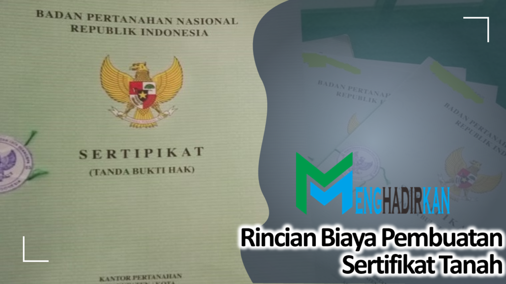 Biaya Pembuatan Sertifikat Tanah