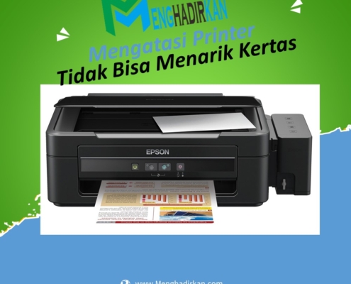 Mengatasi Printer Tidak Bisa Menarik Kertas
