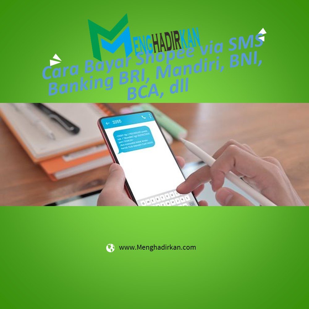 Cara Bayar Shopee via SMS Banking BRI, Mandiri, BNI, BCA, dll